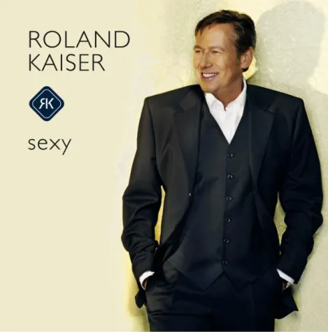 Bild: Roland Kaiser - Sexy