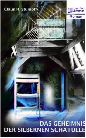Bild: Abenteuerroman »DAS GEHEIMNIS DER SILBERNEN SCHATULLE«