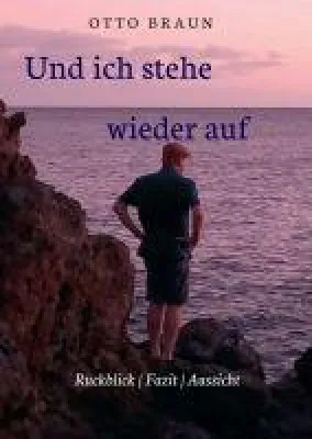 Bild: Und ich stehe wieder auf -  ein romanhafte Biografie