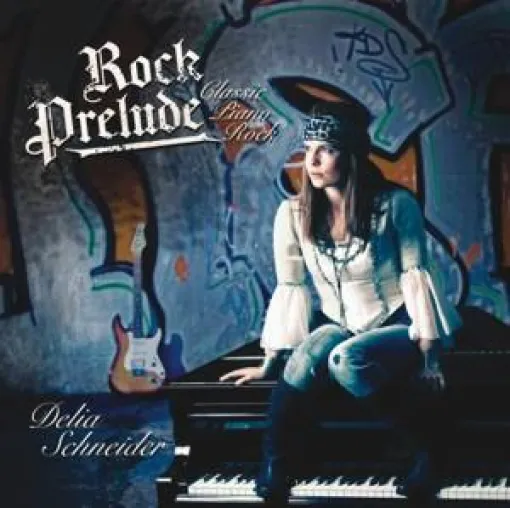 Classic Piano meets Classic Rock. Delia Schneider veröffentlicht ihre CD “Rock Prelude”. Bild: Classic Piano meets Classic Rock. Delia Schneider veröffentlicht ihre CD “Rock Prelude”.