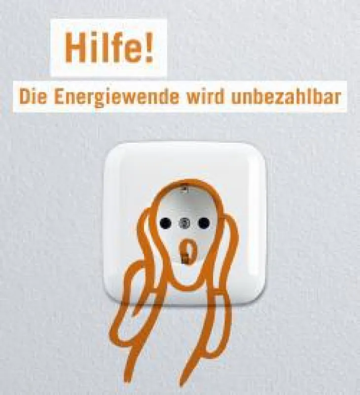 Hilfe! Die Energiewende wird unbezahlbar