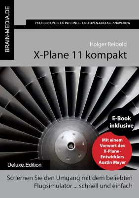 Bild: Ein Muss für alle Fans: X-Plane 11 kompakt Deluxe.Edition