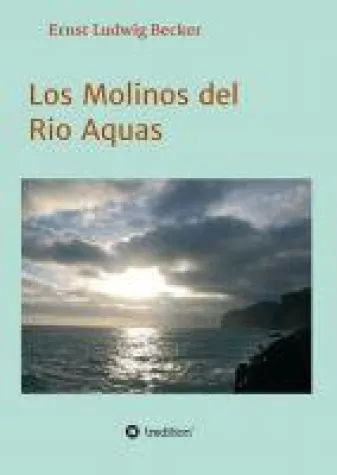 Los Molinos del Rio Aquas - Interessante Geschichte rund um alternative Lebensgemeinschaften Bild: Los Molinos del Rio Aquas - Interessante Geschichte rund um alternative Lebensgemeinschaften