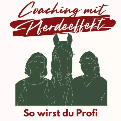 Bild: Neuer Podcast "Coaching mit Pferdeeffekt" enthüllt die Geheimnisse der Qualität im pferdegestützten Coaching