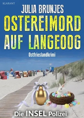 Bild: Neuerscheinung: Ostfrieslandkrimi "Ostereimord auf Langeoog" von Julia Brunjes im Klarant Verlag