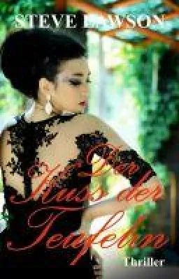 Der Kuss der Teufelin - mitreißender und abgründiger Kriminalfall über eine obsessive Liebe Bild: Der Kuss der Teufelin - mitreißender und abgründiger Kriminalfall über eine obsessive Liebe