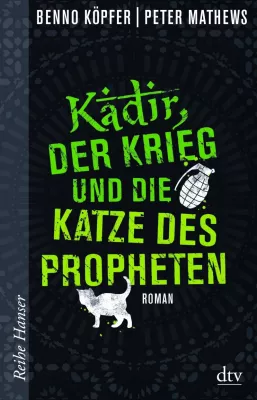 Rezension: "Kadir, der Krieg und die Katze des Propheten" – Benno Köpfer, Peter Mathews Bild: Rezension: "Kadir, der Krieg und die Katze des Propheten" – Benno Köpfer, Peter Mathews