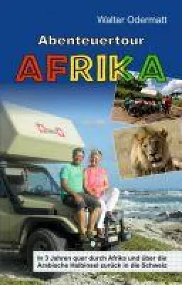 Abenteuertour Afrika - Spannender Reisebericht Bild: Abenteuertour Afrika - Spannender Reisebericht