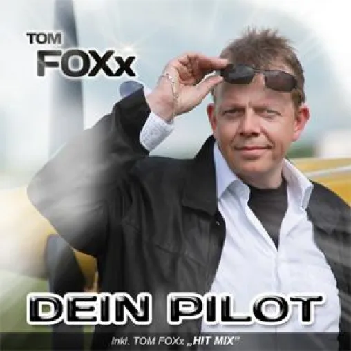Dein Pilot – Das Debütalbum von Tom Foxx Bild: Dein Pilot – Das Debütalbum von Tom Foxx