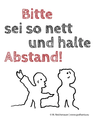 Sei nett und halte Abstand! Bild: Sei nett und halte Abstand!