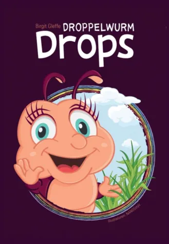 Droppelwurm Drops - ein magisches Vorlese-Malbuch Bild: Droppelwurm Drops - ein magisches Vorlese-Malbuch