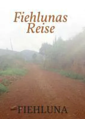 Bild: Fiehlunas Reise - eine wahre Geschichte erzählt von Mut und Überlebenskampf