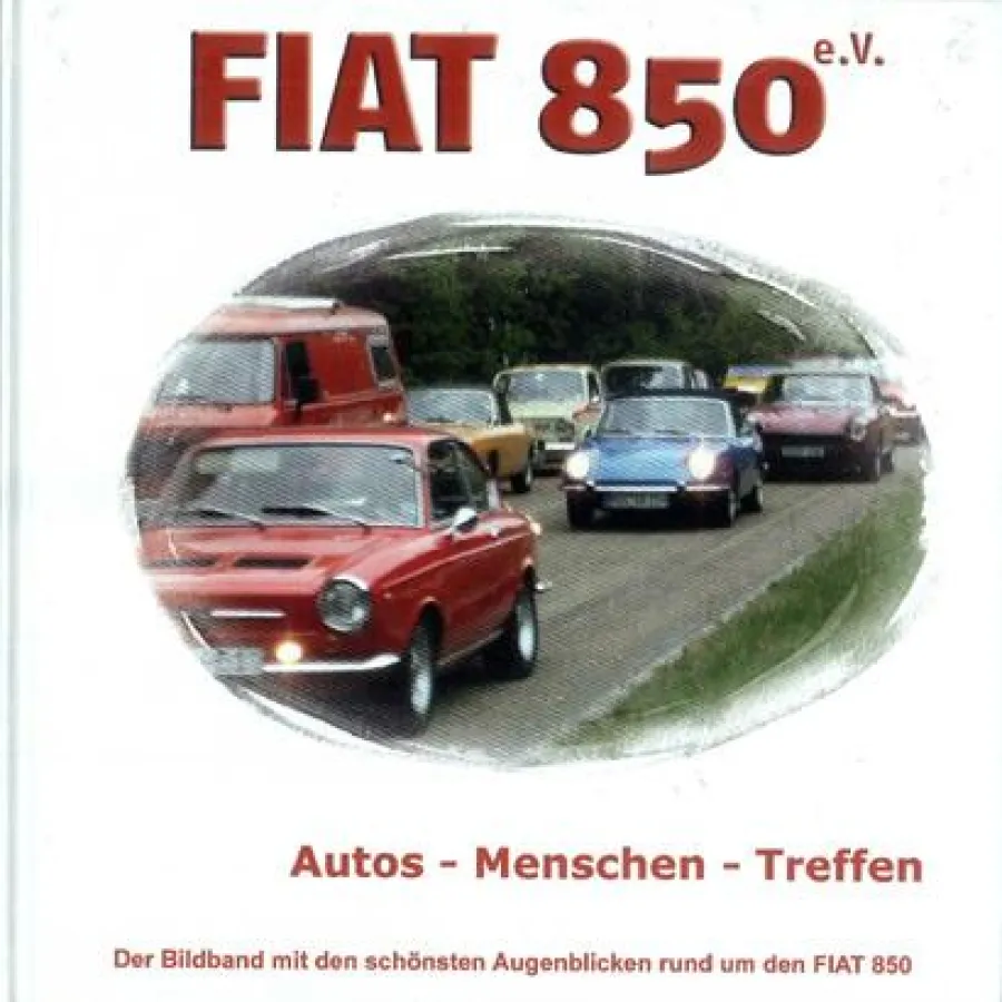 FIAT 850 e.V. Autos Menschen Treffen