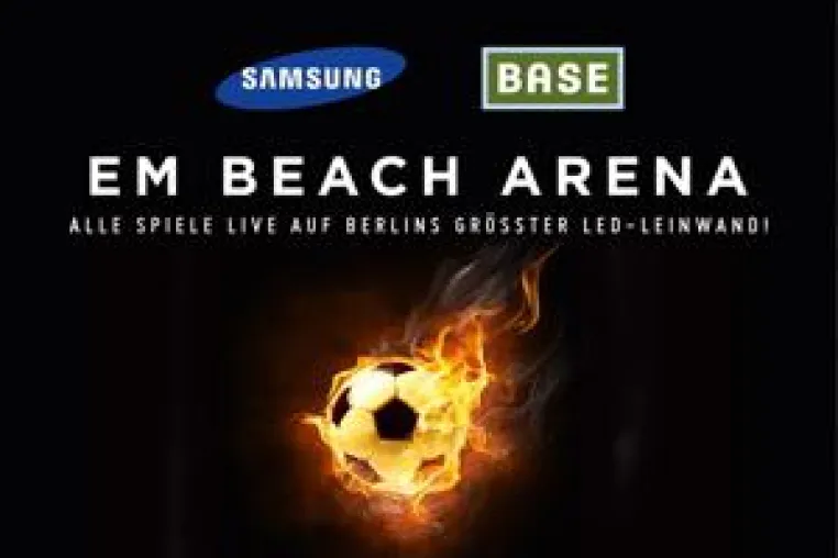 SAMSUNG BASE EM BEACH ARENA - Alle Fußballspiele der EM live erleben auf Berlins größter LED Wand Bild: SAMSUNG BASE EM BEACH ARENA - Alle Fußballspiele der EM live erleben auf Berlins größter LED Wand