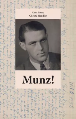 Bild: Munz! - Eine faszinierende Lebensgeschichte