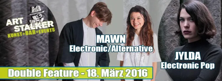 Double Feature JYLDA - Electronic Pop + MAWN - Electronic/Alternative Bild: Double Feature JYLDA - Electronic Pop + MAWN - Electronic/Alternative
