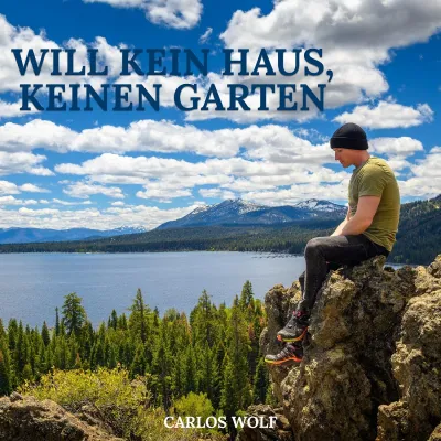 Bild: Will kein Haus, will keinen Garten - der neue einfühlsame Country-Song von Carlos Wolf 