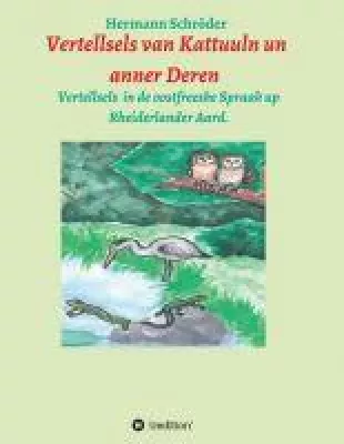 Bild: Vertellsels van Kattuuln un anner Deren - ein ostfriesisches Kinderbuch auf Plattdeutsch