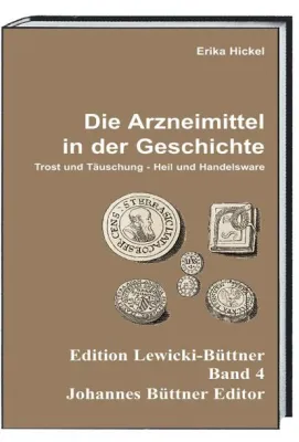 Bild: Lesenswert!!! Erika Hickel - Die Arzneimittel in der Geschichte / Trost und Täuschung - Heil und Handelsware