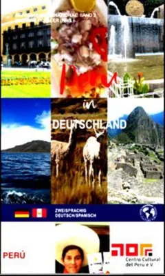 Bild: Peru in Deutschland – El Perú en Alemania. 200 Jahre Peru: Faktenreiches für Handel, Wirtschaft und Kultur