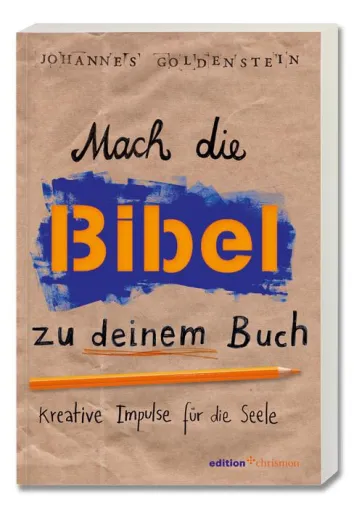 Neuerscheinung "Mach die Bibel zu Deinem Buch" Bild: Neuerscheinung "Mach die Bibel zu Deinem Buch"
