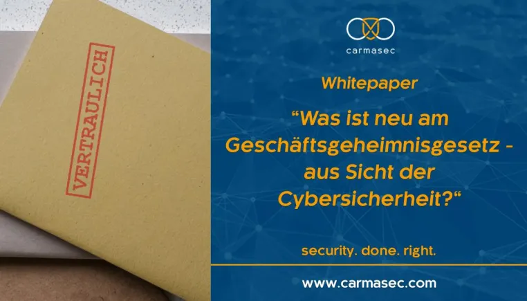 Pressemitteilung: Whitepaper - Cybersicherheit ist wichtiger Faktor im neuen Geschäftsgeheimnisgesetz Bild: Pressemitteilung: Whitepaper - Cybersicherheit ist wichtiger Faktor im neuen Geschäftsgeheimnisgesetz