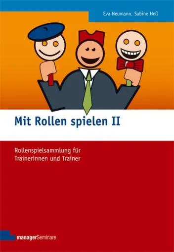 Bild: Mit Rollen spielen II - 45 lebendige Rollenspielbeschreibungen für den Trainingseinsatz