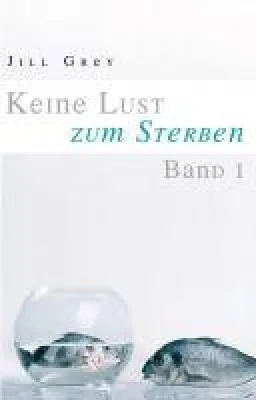 Bild: Keine Lust zum Sterben - Band 1 einer bewegenden Biografie