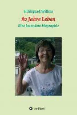80 Jahre Leben - Eine besondere Biographie Bild: 80 Jahre Leben - Eine besondere Biographie