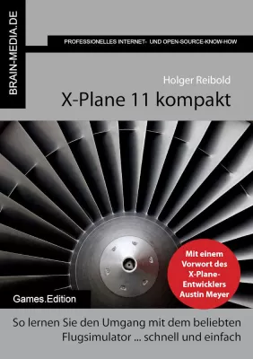 Bild: Pünktlich zum Release von X-Plane 11 erscheint das ultimative Praxishandbuch