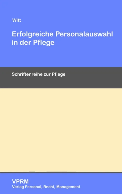 VPRM Titel, Erfolgreiche Personalauswahl in der Pflege