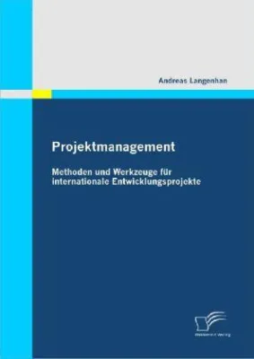 Bild: Fachbuch Neuerscheinung: „Projektmanagement: Methoden und Werkzeuge für internationale Entwicklungsprojekte"