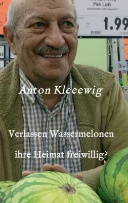 Bild: Verlassen Wassermelonen ihre Heimat freiwillig? - Ungewöhnliche und doch alltägliche Fragen 