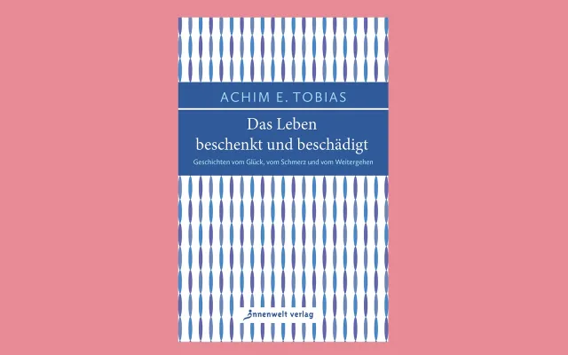 Bild: Geschichten vom Glück, vom Schmerz und vom Weitergehen
