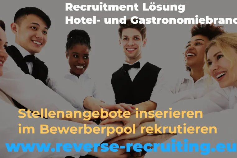 "Reverse-Recruiting.eu revolutioniert Fachkräfterekrutierung in der Hotellerie und Gastronomie" Bild: "Reverse-Recruiting.eu revolutioniert Fachkräfterekrutierung in der Hotellerie und Gastronomie"