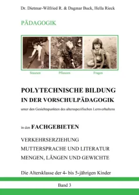Bild: Polytechnische Bildung in der Vorschulpädagogik - Unter Gesichtspunkten des altersspezifischen Lernverhaltens