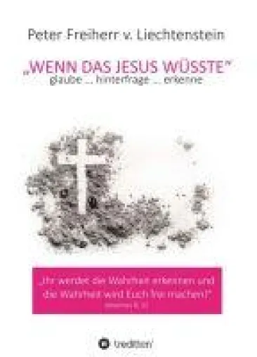 Bild: Wenn das Jesus wüsste - Ein christlicher Augenöffner