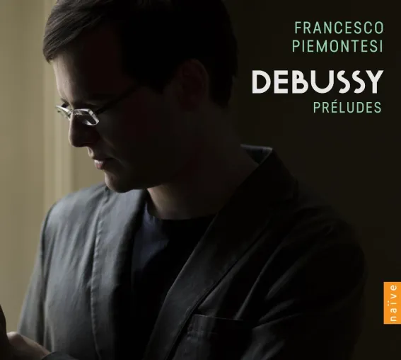Bild: CD-Neuveröffentlichung am 23. Oktober 2015: Francesco Piemontesi: Claude Debussy – Préludes