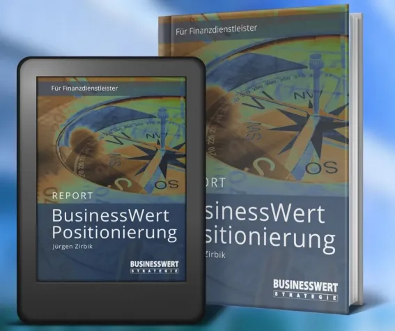 Positionierung Erfolgsgeheimnis für Finanzdienstleister Bild: Positionierung Erfolgsgeheimnis für Finanzdienstleister
