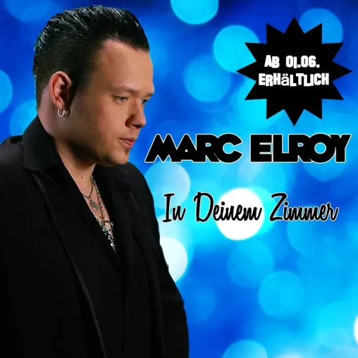 Bild: Neue EP Veröffentlichung von Marc Elroy "In Deinem Zimmer" ab 01.06.2016 erhältlich.