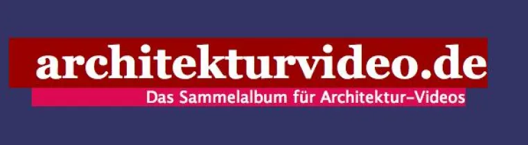Bild: Architekturvideo.de - Online-Portal für Architektur-Videos gestartet