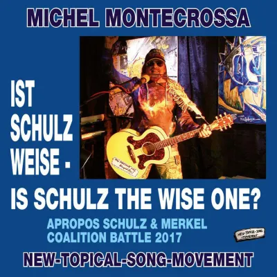 Bild: ‘Ist Schulz Weise – Is Schulz The Wise One?’: Michel Montecrossa‘s Schulz & Merkel Koalitions Battle 2017 Song
