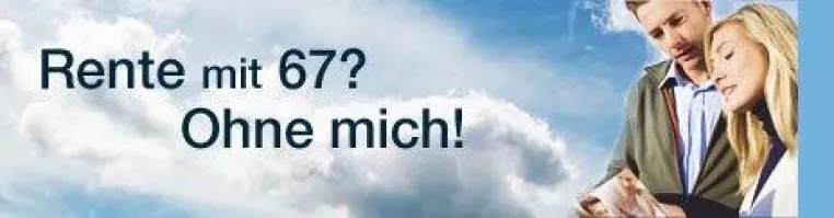 Hamburg-Mannheimer startet Beratungsaktion – Rente mit 67 - Nein Danke Bild: Hamburg-Mannheimer startet Beratungsaktion – Rente mit 67 - Nein Danke