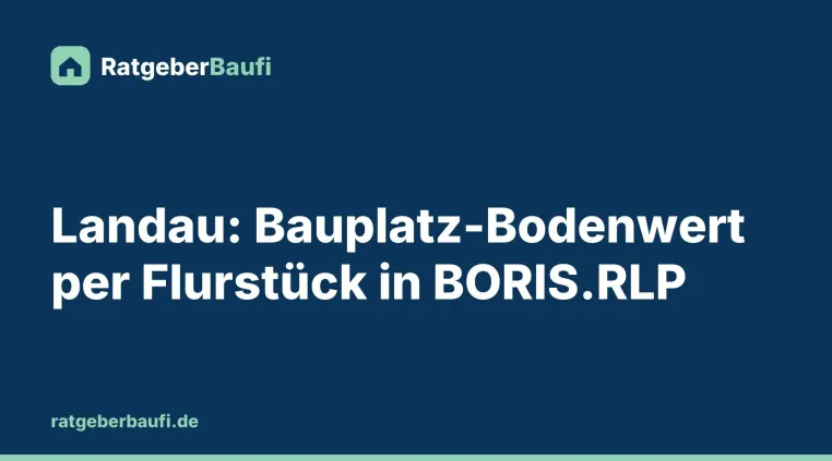 Bild: Was kostet ein Baugrundstück in Landau in der Pfalz 2026? Bodenwert per Flurstück finden
