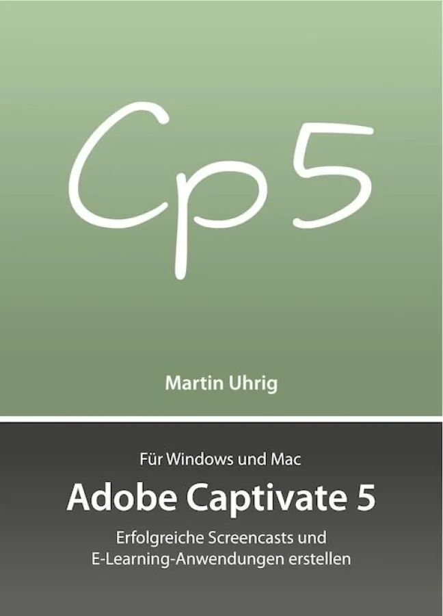 Das umfangreiche Kompendium zu Adobe Captivate 5