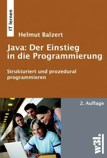 Java - Der Einstieg in die Programmierung, 2. Auflage Bild: Java - Der Einstieg in die Programmierung, 2. Auflage