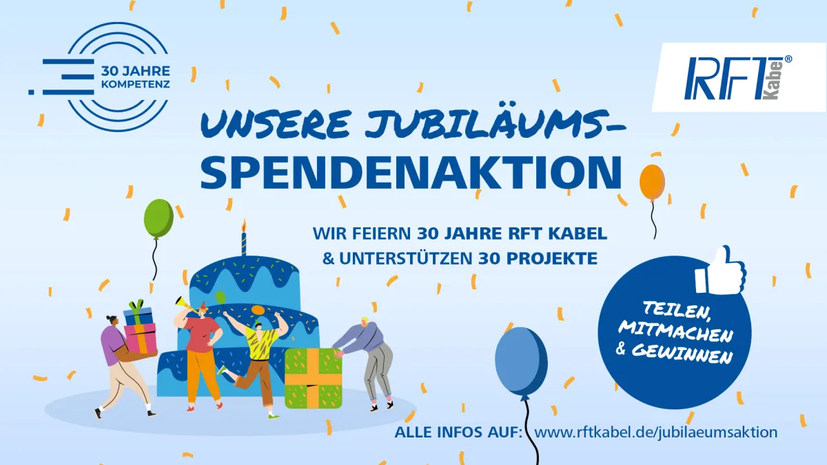 Spendenaktion: 30 Jahre & 30 Projekte der RFT Kabel