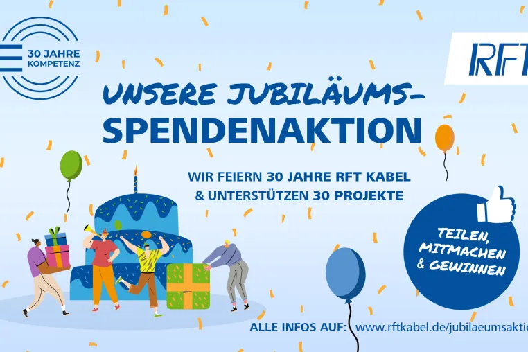 RFT Kabel feiert 30-jähriges Bestehen mit großer Spendenaktion Bild: RFT Kabel feiert 30-jähriges Bestehen mit großer Spendenaktion