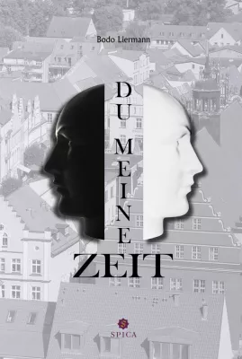 Bild: Bodo Liermann: "Du, meine Zeit" - Demnächst bei Spica