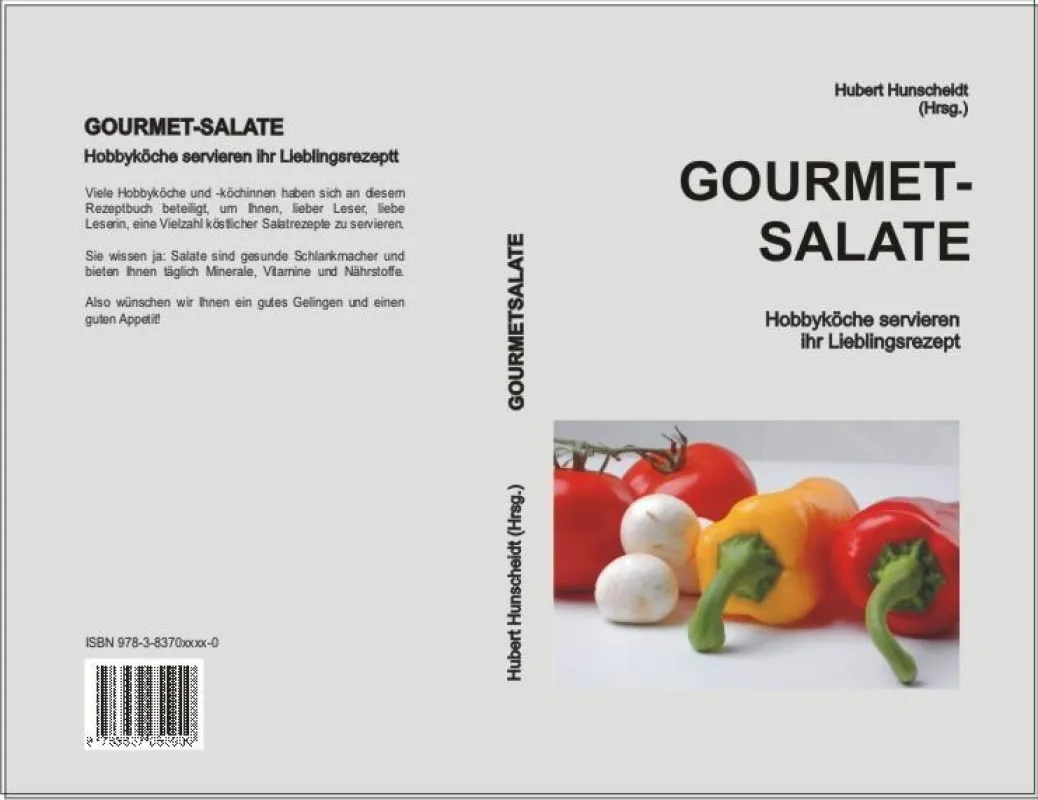 Hobbyköche als Buchautoren gesucht: Gourmet-Salate - Hobbyköche servieren ihr Lieblingsrezept